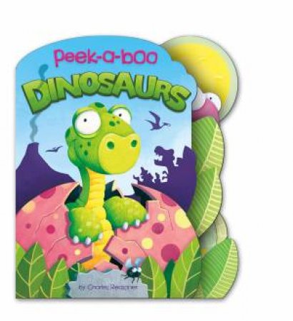 Capstone Board: Peek-a-Boo Dinosaurs by Charles Reasoner