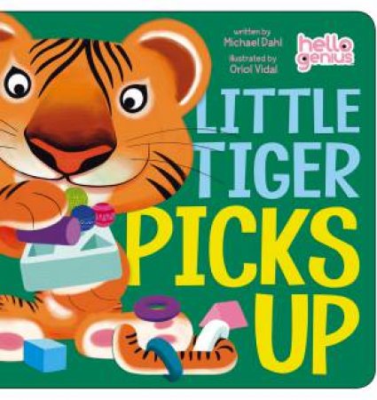 Hello Genius: Little Tiger Picks Up by Michael/Vidal,Oriol Dahl
