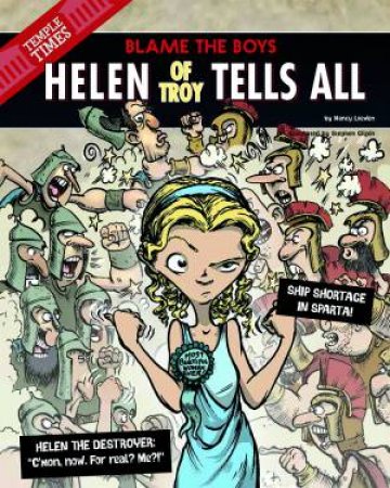 Helen of Troy Tells All: Blame the Boys by NANCY LOEWEN