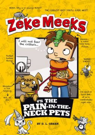 Zeke Meeks vs the Pain-in-the-Neck Pets by D.L. GREEN