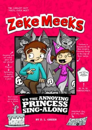 Zeke Meeks vs the Annoying Princess Sing-Along by D.L. GREEN