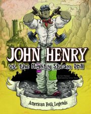 John Henry vs the Mighty Steam Drill