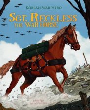 Sgt Reckless the War Horse Korean War Hero