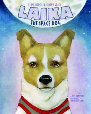 Laika the Space Dog First Hero in Outer Space
