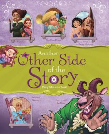 Another Other Side of the Story: Fairy Tales with a Twist by NANCY LOEWEN
