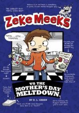 Zeke Meeks vs the Mothers Day Meltdown
