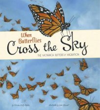 When Butterflies Cross the Sky The Monarch Butterfly Migration
