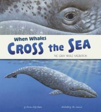 When Whales Cross the Sea The Gray Whale Migration
