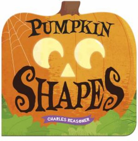 Pumpkin Shapes by CHARLES REASONER