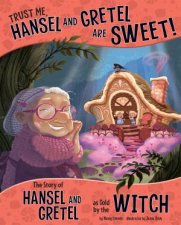 Trust Me Hansel and Gretel Are Sweet