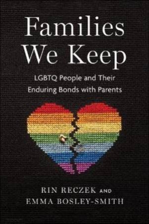 Families We Keep by Rin Reczek & Emma Bosley-Smith