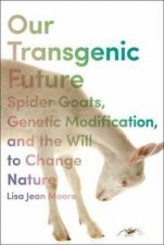 Our Transgenic Future