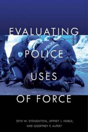 Evaluating Police Uses Of Force by Various