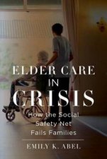 Elder Care in Crisis