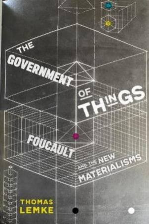 The Government Of Things by Thomas Lemke
