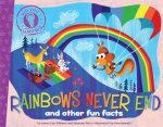 Did You Know Rainbows Never End