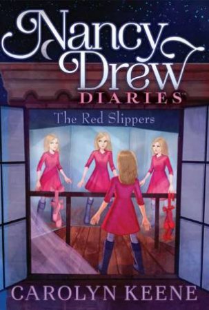 Nancy Drew Diaries: The Red Slippers by Carolyn Keene