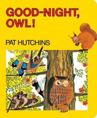 Good-Night, Owl! by Pat Hutchins