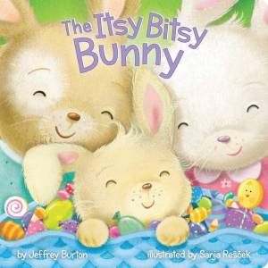 The Itsy Bitsy Bunny by Jeffrey Burton