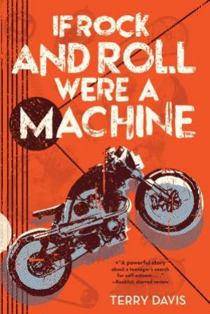 If Rock and Roll Were a Machine by Terry Davis
