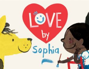 Love By Sophia by Jim Averbeck