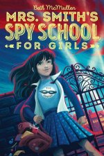 Mrs Smiths Spy School For Girls