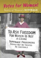Stories of Womens Suffrage Votes for Women