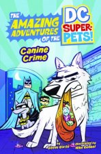 The Amazing Adventures of the DC SuperPets Canine Crime