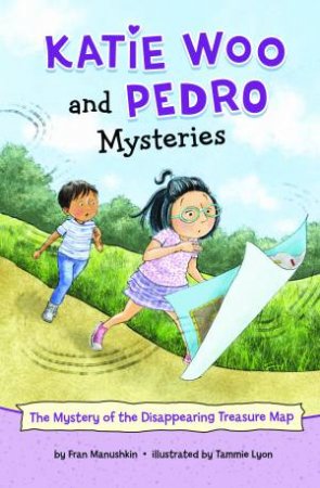Katie Woo And Pedro Mysteries: The Mystery Of The Disappearing Treasure Map