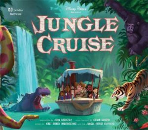 Disney Parks Presents: Jungle Cruise: Purchase Includes a CD with Narration! by Walt Disney Imagineering