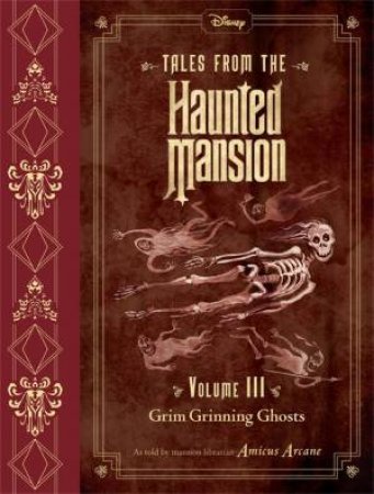 Tales from the Haunted Mansion, Volume III: Grim Grinning Ghosts by Disney Book Group