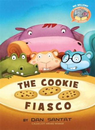 Elephant & Piggie Like Reading!: The Cookie Fiasco by Mo Willems & Dan Santat