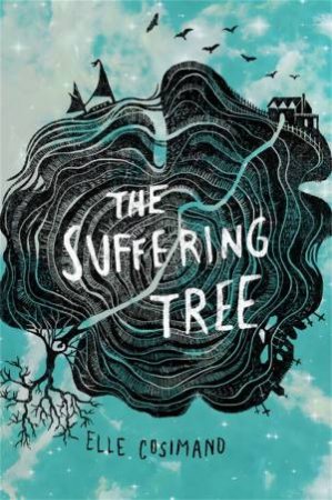Suffering Tree by Elle Cosimano