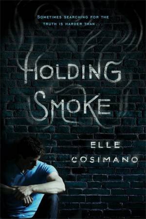 Holding Smoke by Elle Cosimano