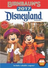 Birnbaums 2017 Disneyland Resort The Official Guide