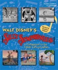 Walt Disneys Silly Symphonies A Companion To The Classic Cartoon Series