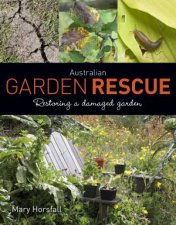 Australian Garden Rescue Restoring a Damaged Garden