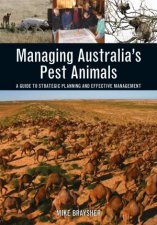 Managing Australias Pest Animals A Guide To Strategic Planning And Effective Management