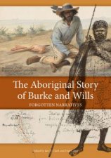 The Aboriginal Story Of Burke And Wills