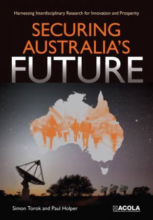 Securing Australia's Future by Simon Torok & Paul Holper