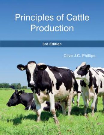 Principles of Cattle Production by Clive J.C. Phillips