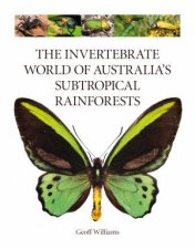 The Invertebrate World Of Australias Subtropical Rainforests