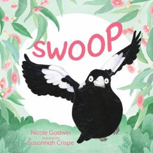 Swoop by Nicole Godwin & Susannah Crispe