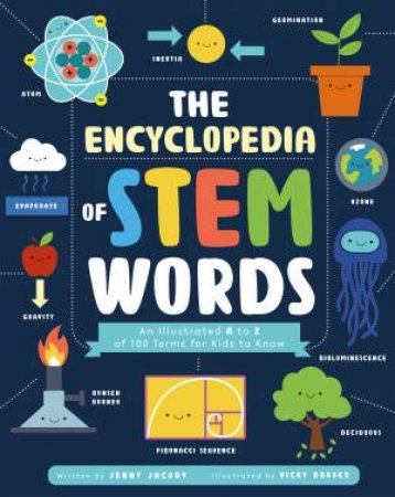 The Encyclopedia Of STEM Words by Jenny Jacoby & Vicky Barker