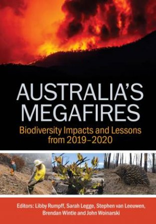 Australia’s Megafires by Libby Rumpff & Sarah Legge & Stephen van Leeuwen & Brendan Wintle & John Woinarski