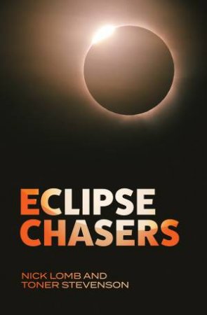Eclipse Chasers by Nick Lomb & Toner Stevenson
