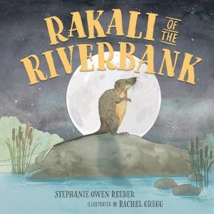 Rakali of the Riverbank by Stephanie Owen Reeder