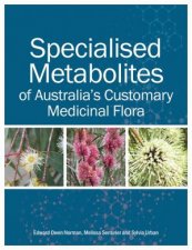 Specialised Metabolites of Australias Customary Medicinal Flora