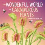 Wonderful World of Carnivorous Plants