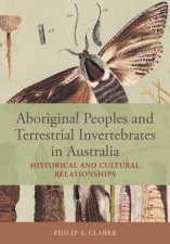 Aboriginal Peoples and Terrestrial Invertebrates in Australia